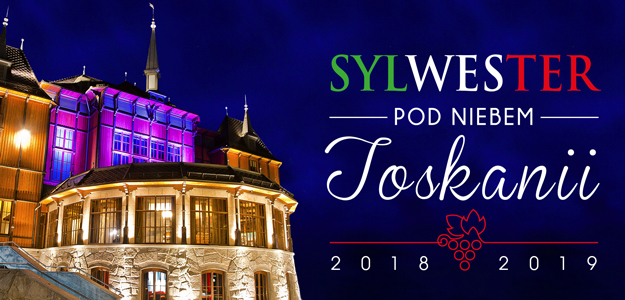 Sylwester 2018/2019 - Pod Niebem Toskanii