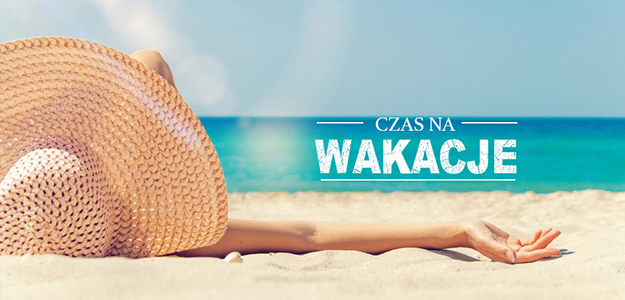 Wakacje 2018. Sprawdź nasze propozycje!