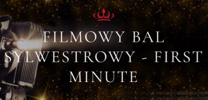 FILMOWY BAL SYLWESTROWY - FIRST MINUTE.