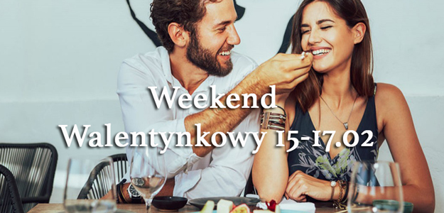 Weekend walentynkowy w Pałacu Hanza 15-17.02.