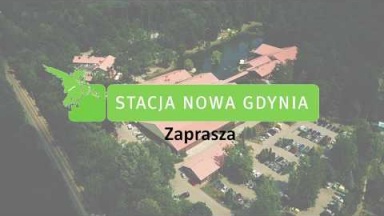 Stacja Nowa Gdynia - Jedno miejsce wiele możliwości.